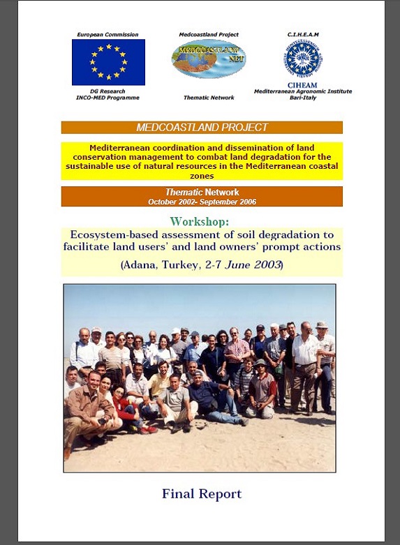 Ecosystem-based assessment of soil degradation to facilitate land users’ and land owners’ prompt actions (Adana, Turkey, 2-7 June 2003)