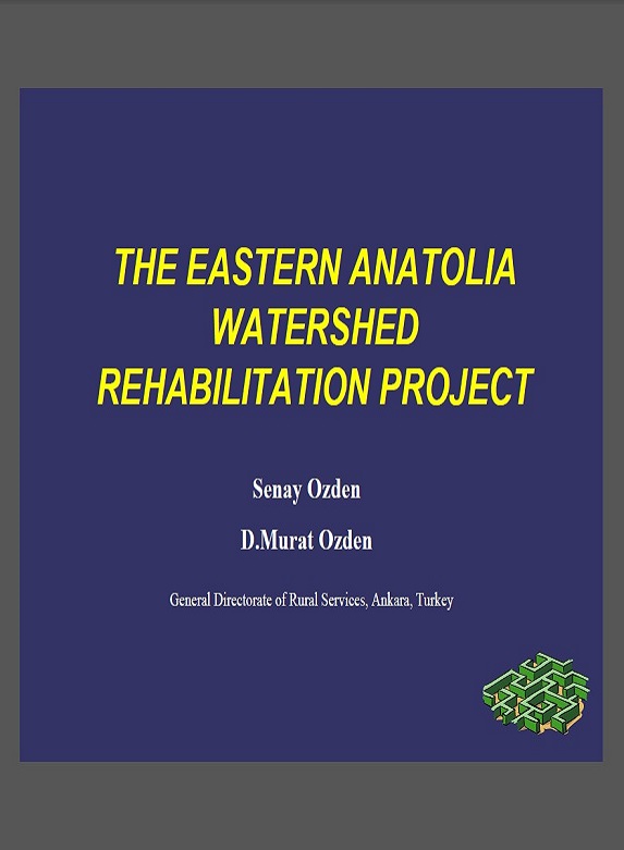 THE EASTERN ANATOLIA WATERSHED REHABILITATION PROJECT